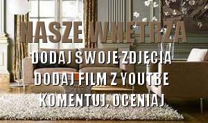 dodaj swoje zdjęcia, film video, pochwal się swoim wystrojem, nowym wnetrzem nowymi meblami